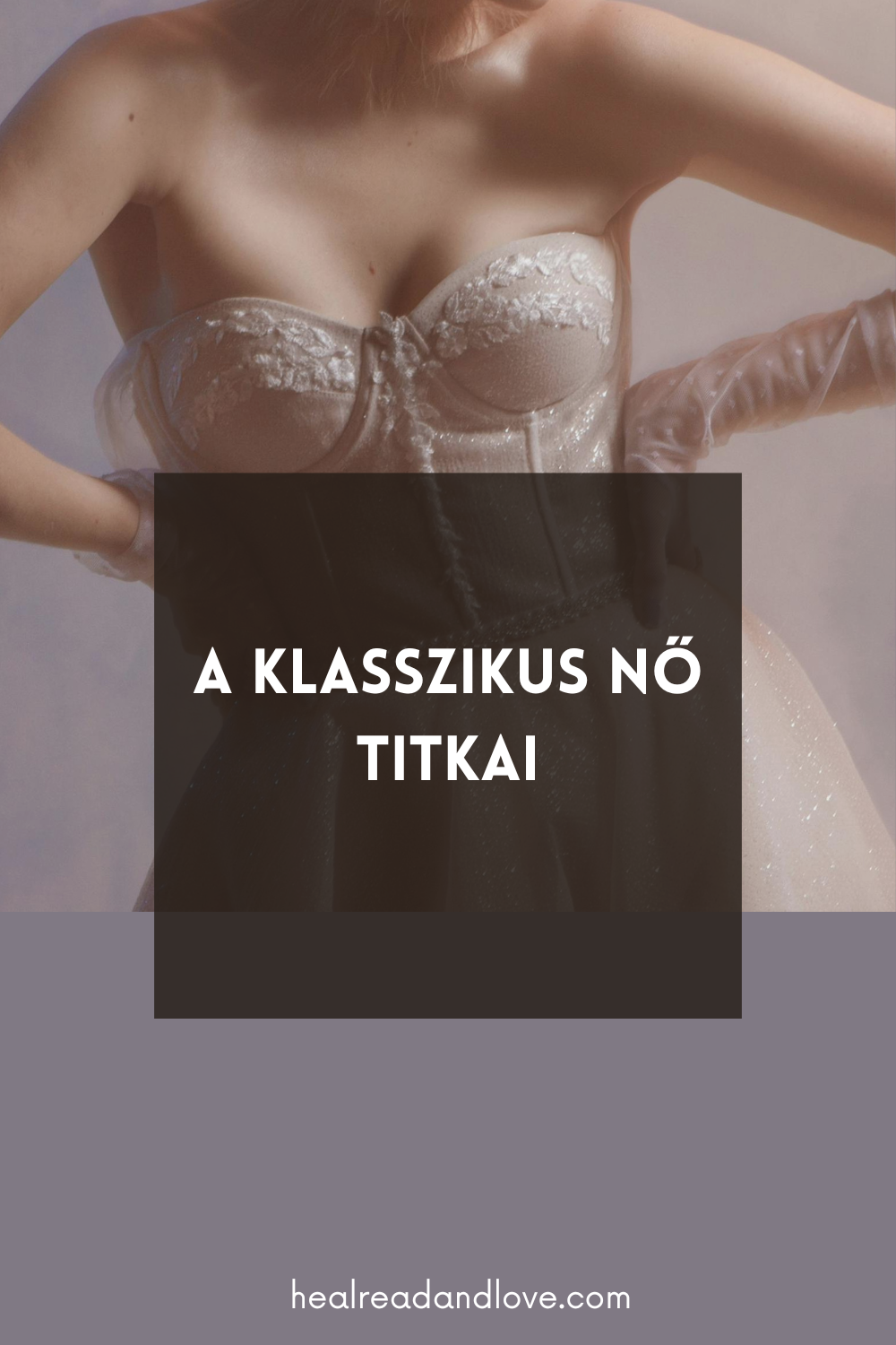 Klasszikus stílus és nőies divat